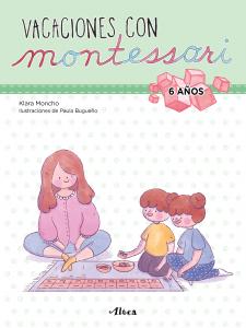 Creciendo con Montessori. Cuadernos de vacaciones - Vacaciones con Montessori (6