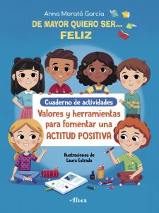 De mayor quiero ser... feliz. Cuaderno de actividades