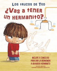 ¿Vas a tener un hermanito? (Los trucos de Teo)