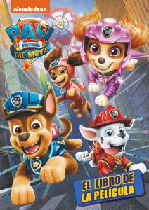 Paw Patrol | Patrulla Canina. El libro de la película - La Patrulla Canina