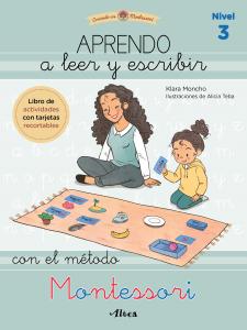 Creciendo con Montessori. Cuadernos de actividades - Aprendo a leer y escribir c