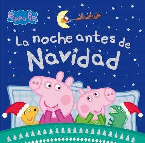 Peppa Pig. Un cuento - La noche antes de Navidad