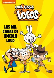 Una casa de locos. Cómic 10 - Las mil caras de Lincoln Loud