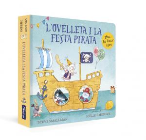 L ovelleta i la festa pirata (L ovelleta que va venir a sopar. Llibre de cartró)