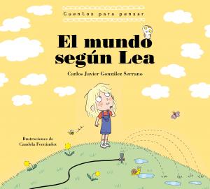 El mundo según Lea (Cuentos para pensar)