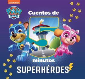 Paw Patrol | Patrulla Canina. Recopilatorio de cuentos - Cuentos de 5 minutos. S