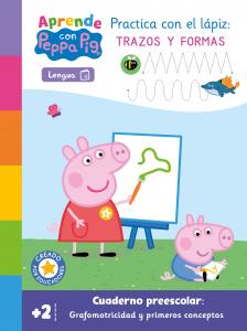 Peppa Pig. Primeros aprendizajes - Aprende Grafomotricidad con Peppa Pig. Practi