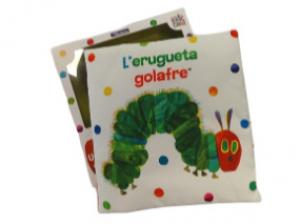 L erugueta golafre. Un llibre de tela per abraçar (Col·lecció Eric Carle)