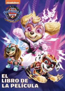 Paw Patrol | Patrulla Canina. El libro de la película - Patrulla Canina. La supe