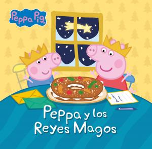 Peppa Pig. Un cuento - Peppa y los reyes magos