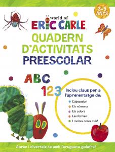 Quadern d activitats preescolar (Col·lecció Eric Carle)