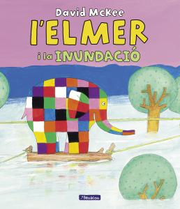 L Elmer. Un conte - Elmer i la inundació, L