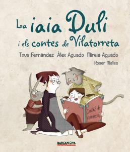 La iaia Duli i els contes de Vilatorreta