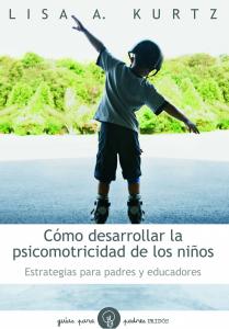 Cómo desarrollar la psicomotricidad de los niños