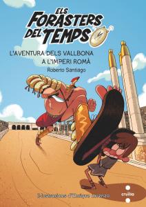 Els Forasters del temps 3: L aventura dels Vallbona a l Imperi Romà