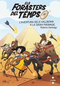 Els Forasters del temps 7: L aventura dels Vallbona a la Gran Piràmide