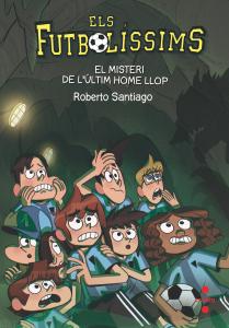 Els Futbolíssims 16: El misteri de l últim home llop