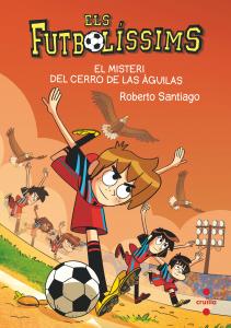 Els Futbolíssims 21: El misteri del Cerro de las Águilas