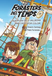 Els Forasters del Temps 18 L aventura dels Vallbona amb Cristòfor Colom