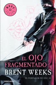 El ojo fragmentado (El Portador de Luz 3)