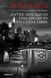 Entre aguas / Con anuncio / Caída libre (Comisaria Cornelia Weber-Tejedor 1, 2 Y