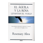 EL AGUILA Y LA ROSA LEVANTAN EL  VUELO