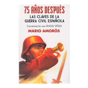 75 AÑOS DESPUES,CLAVES GUERRA CIVIL