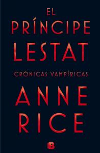 El Príncipe Lestat (Crónicas Vampíricas 11)