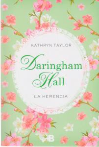 Daringham Hall. La herencia (Trilogía Daringham Hall 1)