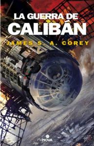 La guerra de Calibán (The Expanse 2)