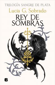 Rey de sombras (Sangre de Plata 2)