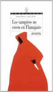 Los vampiros no creen en Flanagans (espacio abierto). Anaya