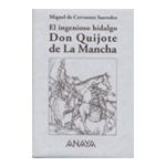 EL INGENIOSO HIDALGO DON QUIJOTE DE LA MANCHA.