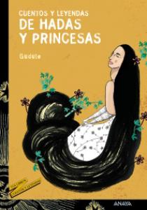 Cuentos y leyendas de hadas y princesas.