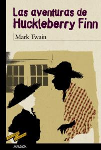 Las aventuras de Huckleberry Finn (tus libros). Anaya