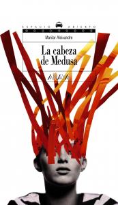 La cabeza de Medusa (Espacio abierto). Anaya