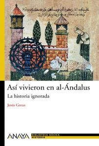 Así vivieron en al-Ándalus