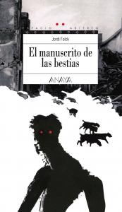 El manuscrito de las bestias. Anaya