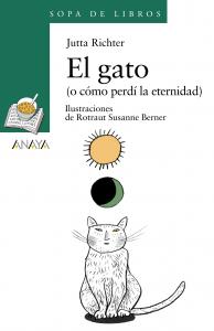 El gato o cómo perdí la eternidad (sopa libros). Anaya