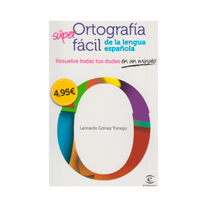 Súper ortografía fácil de la lengua Española