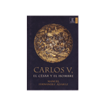 CARLOS V,EL CESAR Y EL HOMBRE