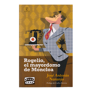 Rogelio, el mayordomo de Moncloa