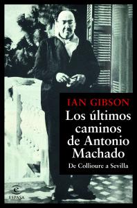 Los últimos caminos de Antonio Machado