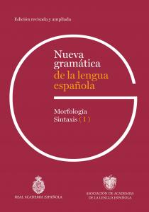 Nueva gramática de la lengua española. Edición revisada y ampliada