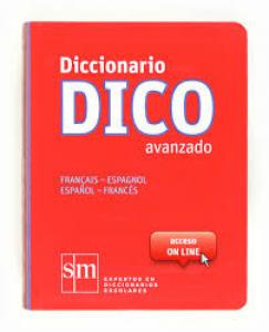 Diccionario Dico Avanzado. Français - Espagnol / Español - Francés