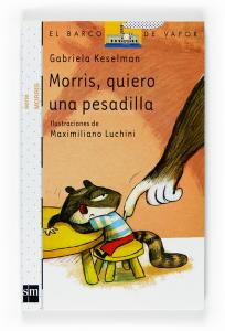 Morris, quiero una pesadilla. SM