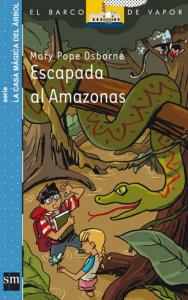 Escapada al Amazonas (La casa mágica del árbol). SM