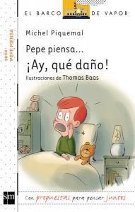 Pepe piensa... ¡Ay, qué daño!. SM