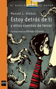 Estoy detrás de ti y otros cuentos de terror