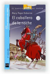 El caballero de la noche (La casa mágica del árbol). SM